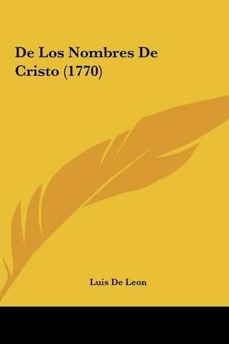 Cover image for de Los Nombres de Cristo (1770)