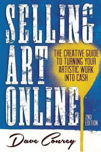 Cover image for Selling Art Online: The Creative Guide to Turning Your Artistic Work into Cash