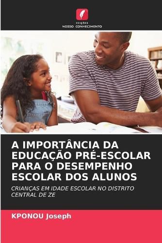Cover image for A Importancia Da Educacao Pre-Escolar Para O Desempenho Escolar DOS Alunos