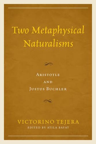 Cover image for Two Metaphysical Naturalisms: Aristotle and Justus Buchler