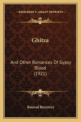 Cover image for Ghitza: And Other Romances of Gypsy Blood (1921)