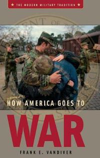 Cover image for How America Goes to War