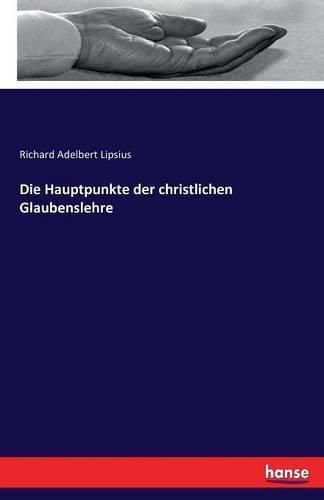 Cover image for Die Hauptpunkte der christlichen Glaubenslehre