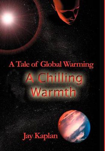 Cover image for A Chilling Warmth: A Tale of Global Warming