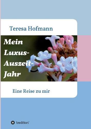 Cover image for Mein Luxus - Auszeit - Jahr