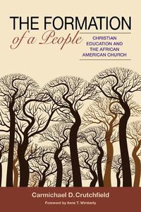 Cover image for The Formation of a People: Christian Eduction and the African American Church