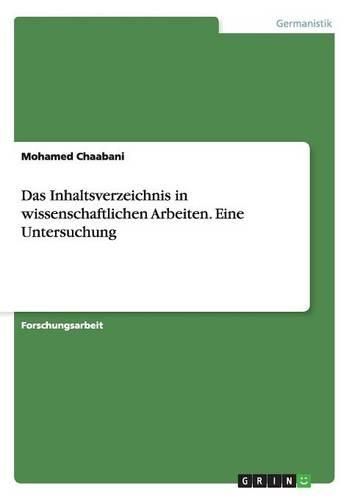 Cover image for Das Inhaltsverzeichnis in Wissenschaftlichen Arbeiten. Eine Untersuchung