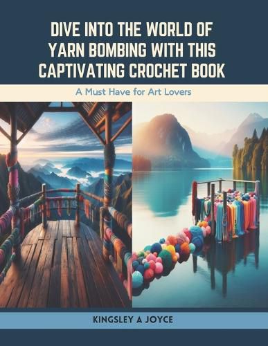 Dive into the World of Yarn Bombing with this Captivating Crochet Book