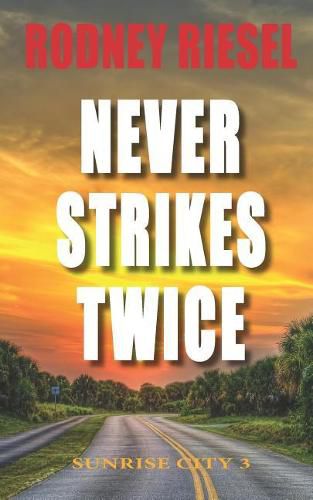 Cover image for Never Strikes Twice: Sunrise City