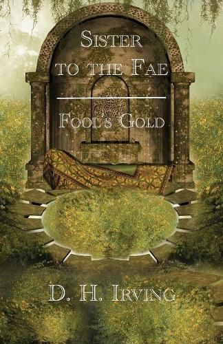 Cover image for Sister to the Fae: Fool's Gold