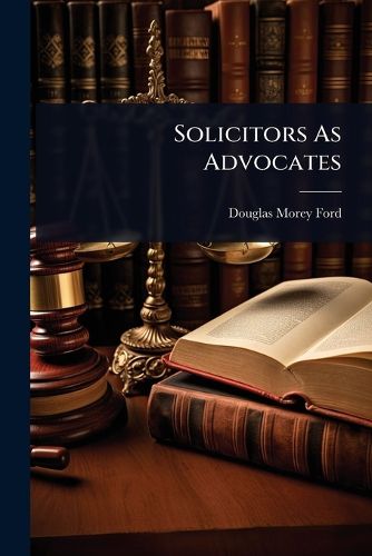 Cover image for Solicitors As Advocates