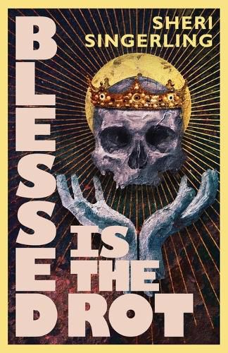 Cover image for Blessed is the Rot