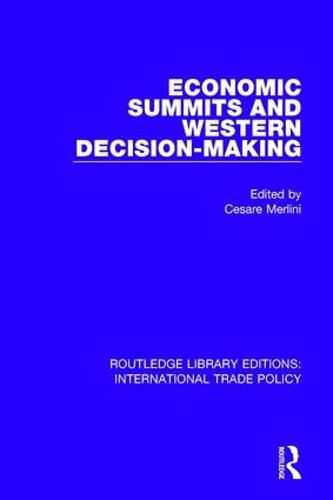 Cover image for Economic Summits and Western Decision-Making