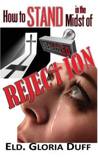 Cover image for How to Stand in the Midst of Rejection