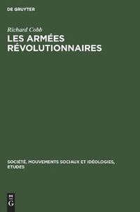 Cover image for Richard Cobb: Les Armees Revolutionnaires. Volume 1
