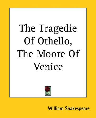 The Tragedie Of Othello, The Moore Of Venice