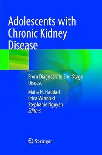 Cover image for Adolescents with Chronic Kidney Disease: From Diagnosis to End-Stage Disease