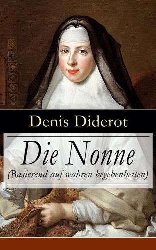 Cover image for Die Nonne (Basierend auf wahren begebenheiten): Historischer Roman