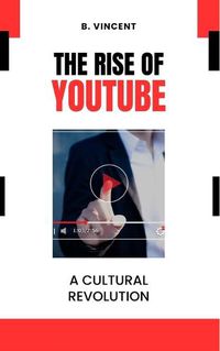 Cover image for The Rise of YouTube