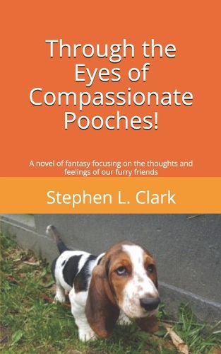 Through the Eyes of Compassionate Pooches!