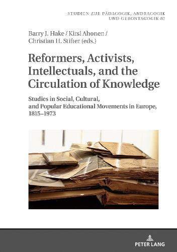 Cover image for Reformers, Activists, Intellectuals, and the Circulation of Knowledge
