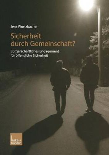 Cover image for Sicherheit Durch Gemeinschaft?: Burgerschaftliches Engagement Fur OEffentliche Sicherheit