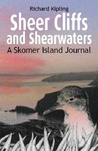 Cover image for Sheer Cliffs and Shearwaters: A Skomer Island Journal