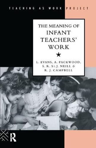 Cover image for The Meaning of Infant Teachers' Work