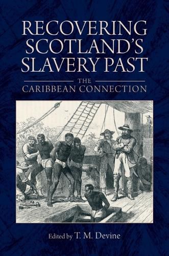 Cover image for Recovering Scotland's Slavery Past: The Caribbean Connection