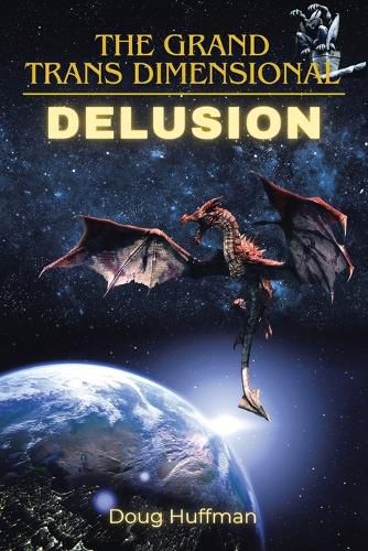 Cover image for The Grand Transdimensional Delusion