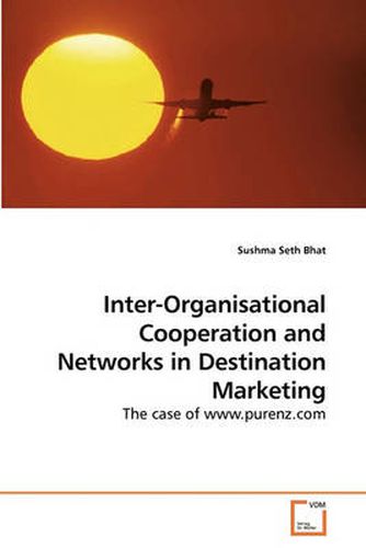 Cover image for Inter-Organisational Cooperation and Networks in Destination Marketing