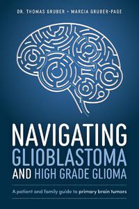 Cover image for Navigating Glioblastoma and High-Grade Glioma