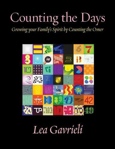 Cover image for Counting the Days: Growing your Family's Spirit by Counting the Omer