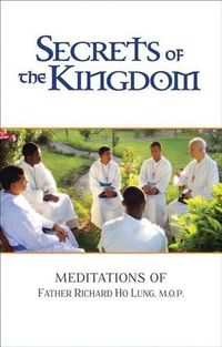 Cover image for Secrets of the Kingdom: Meditations of Fr. Richard Ho Lung, M.O.P.