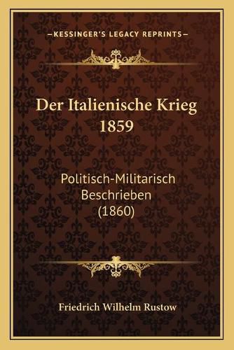 Cover image for Der Italienische Krieg 1859: Politisch-Militarisch Beschrieben (1860)