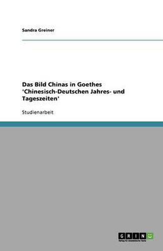 Cover image for Das Bild Chinas in Goethes 'Chinesisch-Deutschen Jahres- und Tageszeiten
