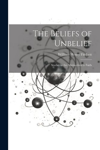 Cover image for The Beliefs of Unbelief