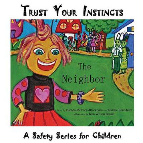 Cover image for Trust Your Instincts: The Neighbor - A Safety Series for Children