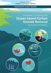 Cover image for A Research Strategy for Ocean-based Carbon Dioxide Removal and Sequestration