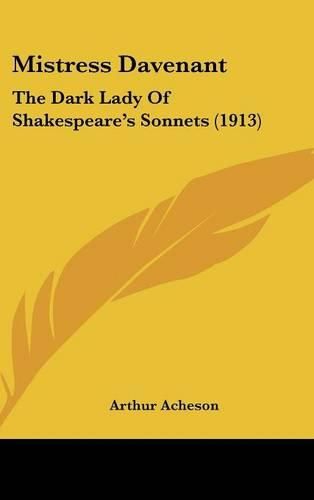 Mistress Davenant: The Dark Lady of Shakespeare's Sonnets (1913)