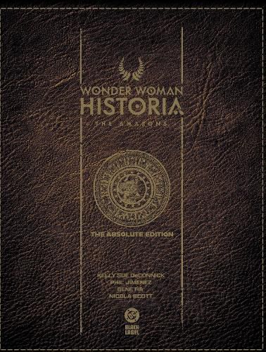 Cover image for Wonder Woman Historia: The Amazons: Absolute Edition