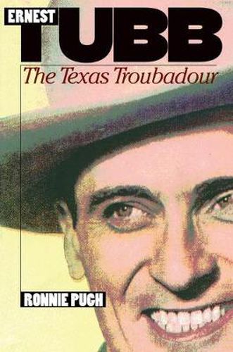 Cover image for Ernest Tubb: The Texas Troubadour