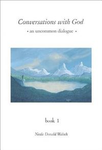 Cover image for Conversations with God: An Uncommon Dialogue, Book 1