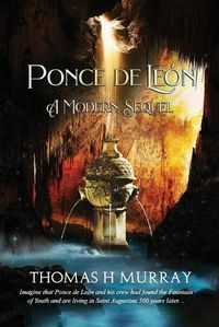 Cover image for Ponce de Leon: A Modern Sequel