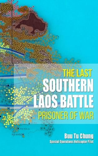 Cover image for The Last Southern Laos Battle Prisoner of War