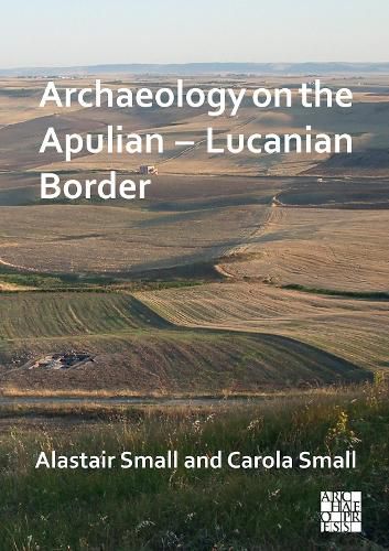 Cover image for Archaeology on the Apulian - Lucanian Border