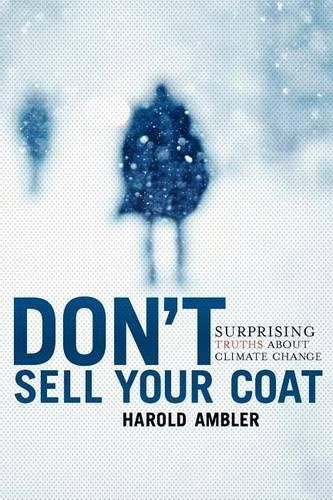 Cover image for Don't Sell Your Coat: Surprising Truths About Climate Change