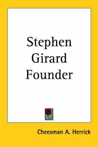 Cover image for Stephen Girard Founder (1923)