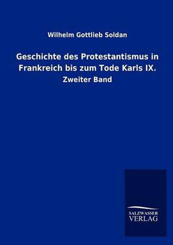 Cover image for Geschichte des Protestantismus in Frankreich bis zum Tode Karls IX.