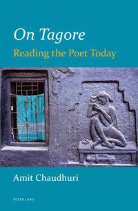 Cover image for On Tagore: Reading the Poet Today